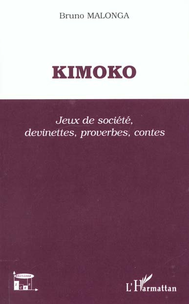 Emprunter Kimoko. Jeux de sociéte, devinettes, proverbes, contes livre