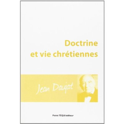 Emprunter Doctrines et vie chrétiennes. Nouveau traité de théologie et de spiritualité livre