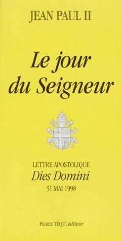 Emprunter LE JOUR DU SEIGNEUR. Lettre apostolique Dies Domini, 31 mai 1998 livre