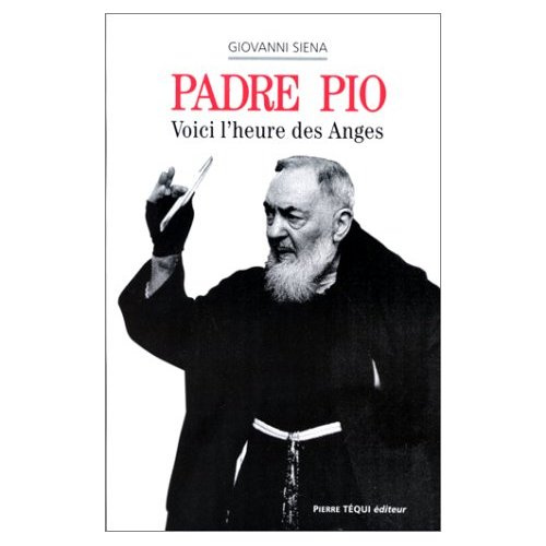 Emprunter PADRE PIO. Voici l'heure des anges livre