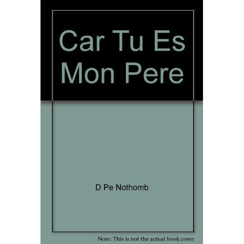 Emprunter Car Tu Es Mon Pere livre