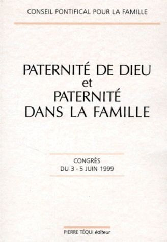 Emprunter Paternité de Dieu et paternité dans la famille. Congrès 1999 livre