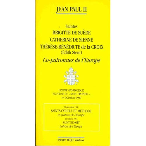 Emprunter SAINTES BRIGITTE DE SUEDE, CATHERINE DE SIENNE, THERESE-BENEDICTE DE LA CROIX (EDITH STEIN), COPATRO livre