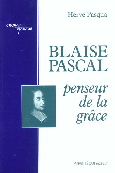 Emprunter Blaise Pascal, penseur de la grâce livre