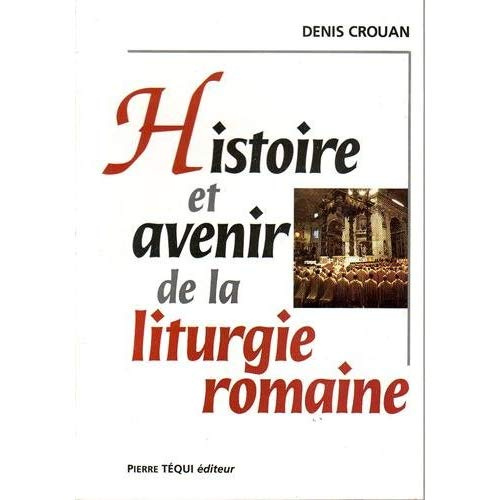 Emprunter Histoire et avenir de la liturgie romaine livre
