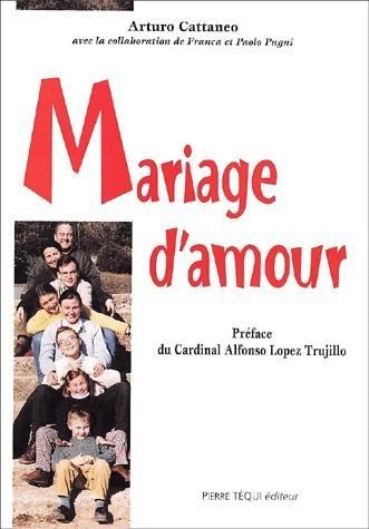 Emprunter Mariage d'amour. Comment se préparer à la vie conjugale et familiale livre