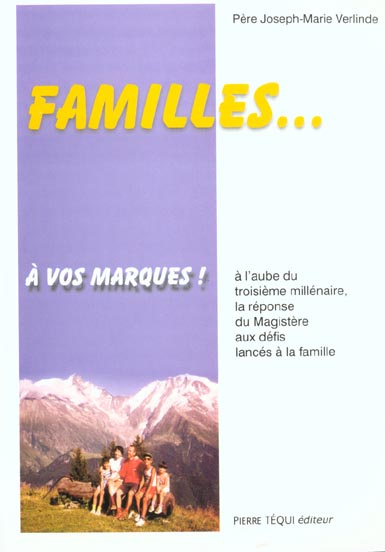 Emprunter Familles... à vos marques ! A l'aube du troisième millénaire, la réponse du Magistère aux défis lanc livre