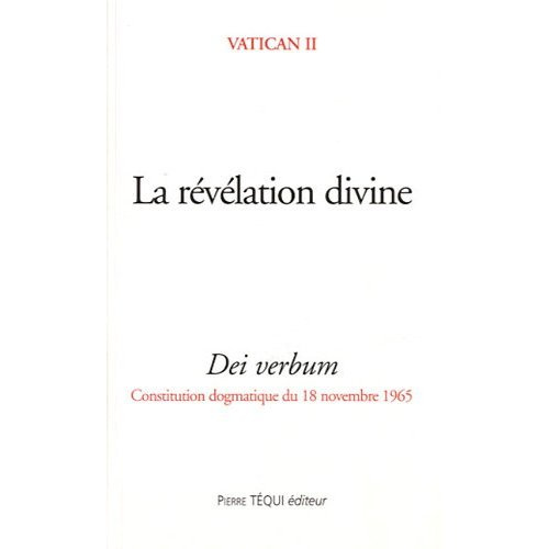 Emprunter La révélation divine. Dei verbum, Constitution dogmatique du 18 novembre 1965 livre