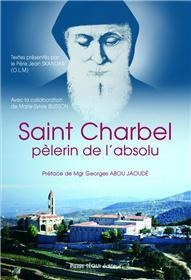 Emprunter Saint Charbel, pèlerin de l'absolu. Selon les témoins de l'époque livre