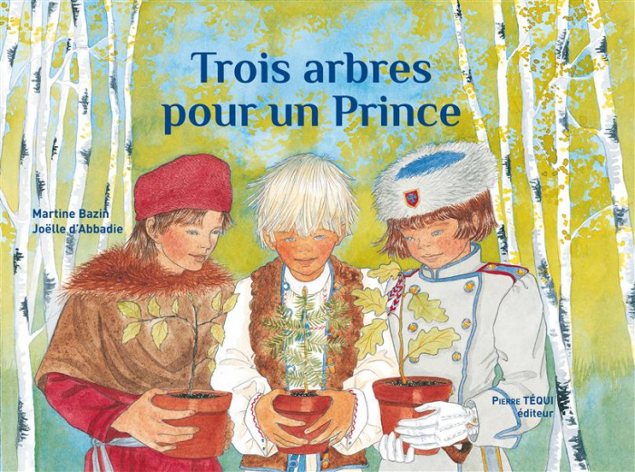 Emprunter Trois arbres pour un prince livre