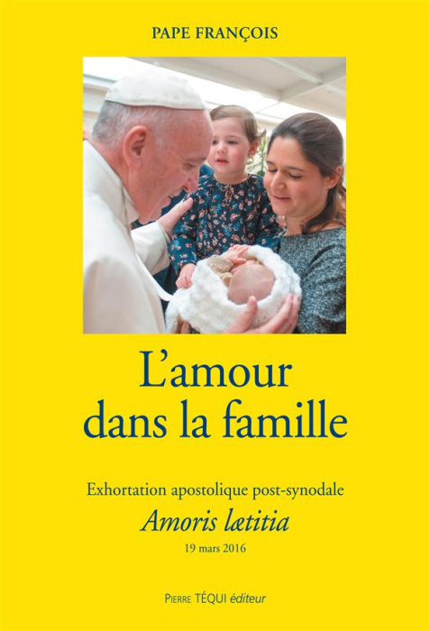 Emprunter L'amour dans la famille. Exhortation apostolique post-synodale Amoris lætitia livre