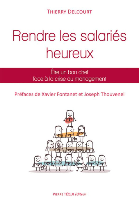 Emprunter Rendre les salariés heureux. Etre un bon chef face à la crise du management livre