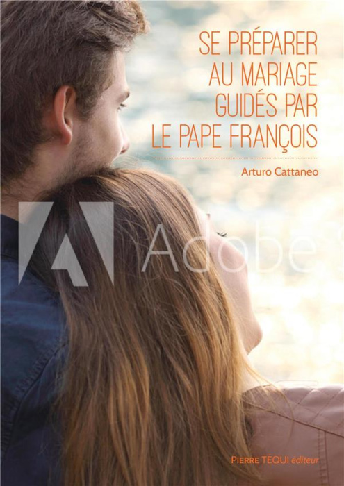 Emprunter Se préparer au mariage guidés par le pape François livre