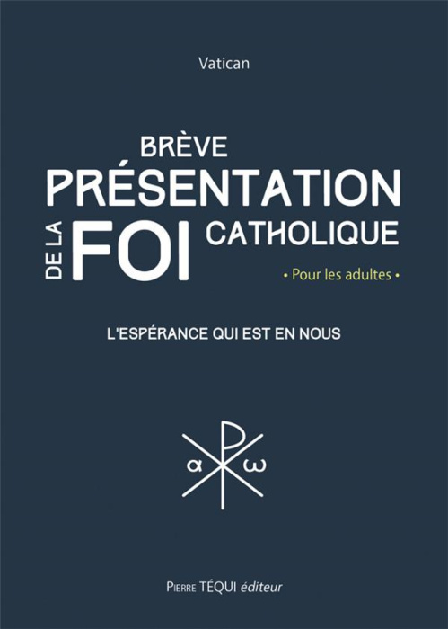 Emprunter Brève présentation de la foi catholique. L'espérance qui est en nous livre