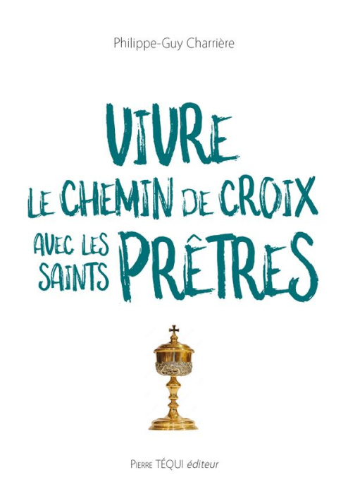 Emprunter Vivre le Chemin de Croix avec les saints prêtres livre