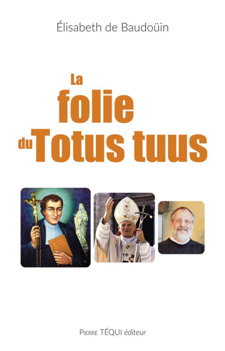 Emprunter La folie du Totus tuus livre