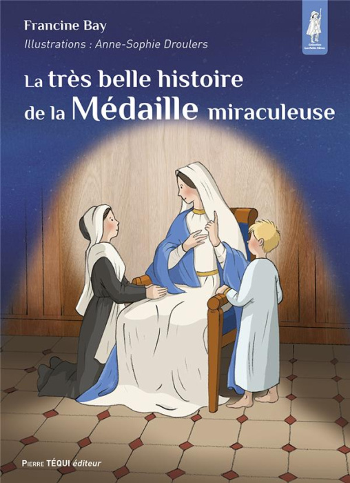 Emprunter La très belle histoire de la Médaille miraculeuse livre