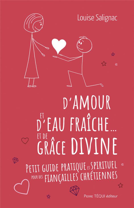 Emprunter D'amour et d'eau fraîche... et de grâce divine. Petit guide pratique et spirituel pour des fiançaill livre