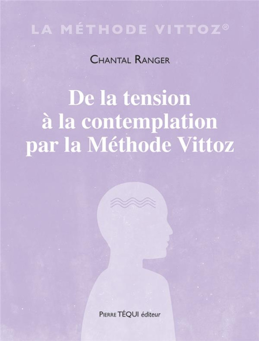 Emprunter De la tension à la contemplation par la méthode Vittoz livre