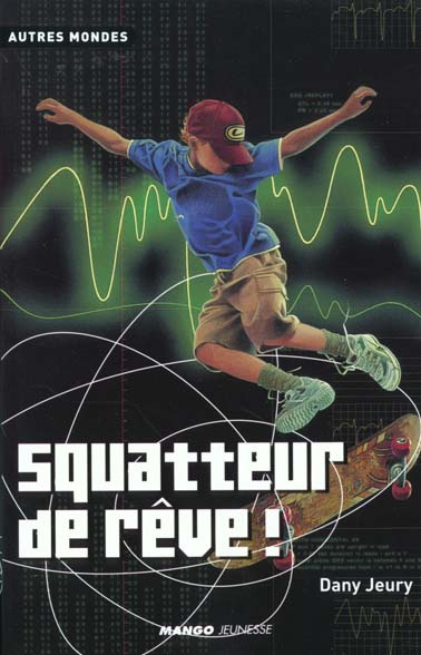 Emprunter Squatteur de rêve ! livre