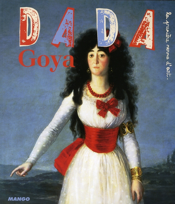 Emprunter Dada N° 135, Février 2008 : Goya livre