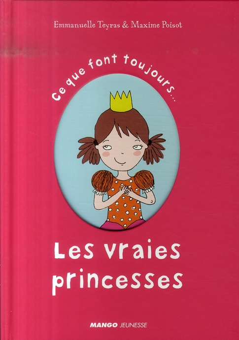 Emprunter Ce que font toujours les vraies princesses. Ce que ne font jamais les vraies princesses livre