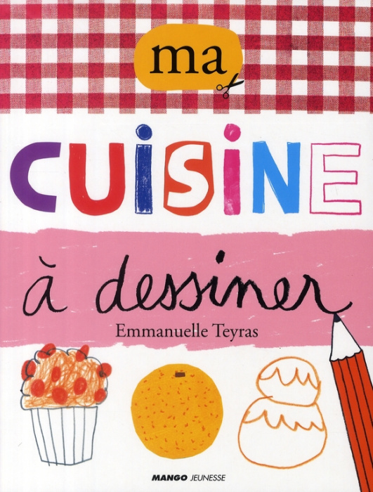 Emprunter Ma cuisine à dessiner livre