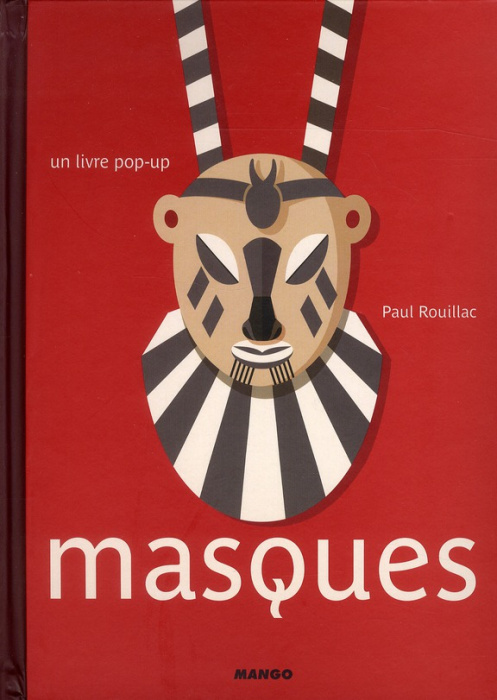 Emprunter Masques. Un livre pop-up livre