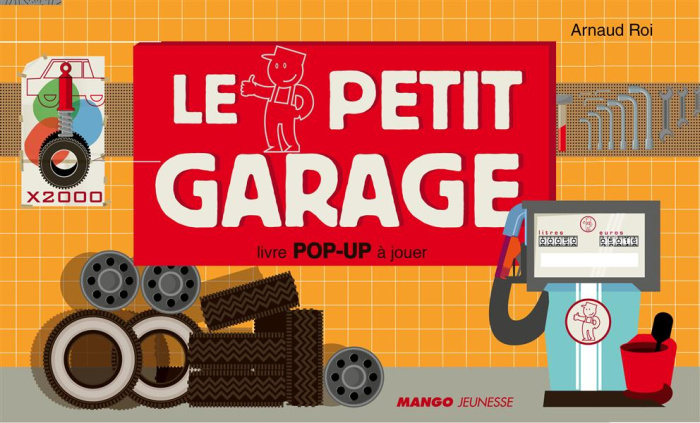 Emprunter Le petit garage. Un livre pop-up à jouer livre