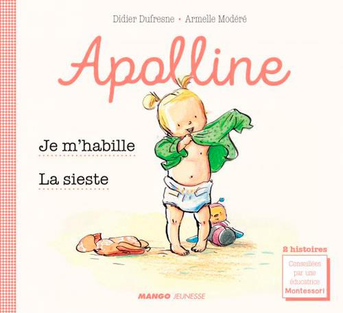 Emprunter Apolline : La sieste ; Je m'habille toute seule livre