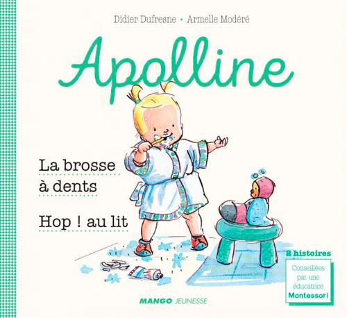Emprunter Apolline : La brosse à dents ; Hop, au lit ! livre