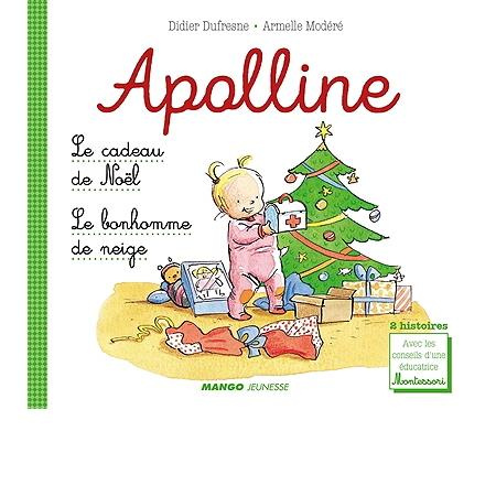 Emprunter Apolline : Le cadeau de Noël ; Le bonhomme de neige livre