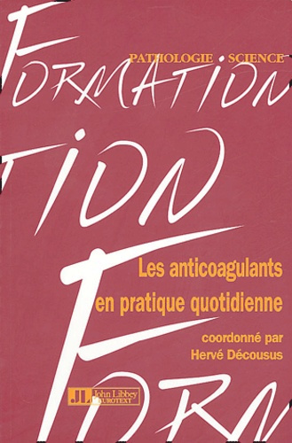Emprunter LES ANTI-COAGULANTS EN PRATIQUE QUOTIDIENNE livre