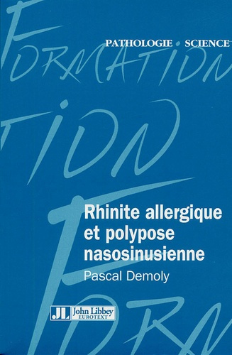 Emprunter RHINITE ALLERGIQUE ET POLYPOSE NASOSINUSIENNE livre
