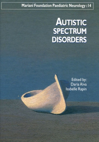 Emprunter Mariani Foundation Paediatric Neurology N° 14 : Autistic spectrum disorders. Edition en langue angla livre