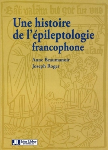 Emprunter Une histoire de l'épileptologie francophone livre