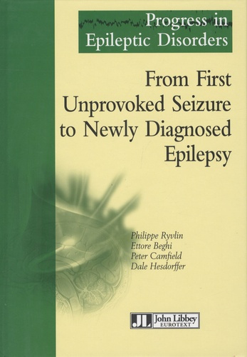 Emprunter From first unprovoked seizure to newly diagnosed epilepsy. Progress in epileptic disorders Tome 3 livre