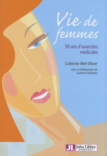 Emprunter Vie de femmes. 50 Ans d'avancées médicales livre