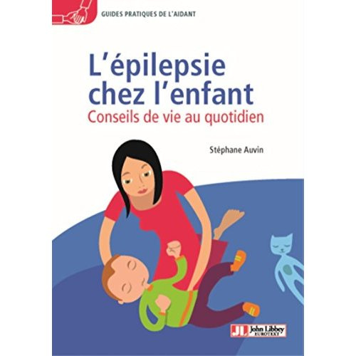 Emprunter L'épilepsie chez l'enfant. Conseils de vie au quotidien livre