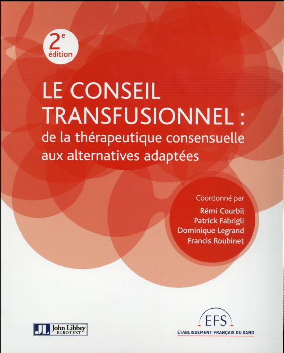 Emprunter Le conseil transfusionnel : de la thérapeutique consensuelle aux alternatives adaptées. 2e édition livre