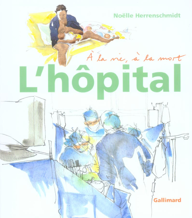 Emprunter L'hôpital. A la vie, à la mort livre