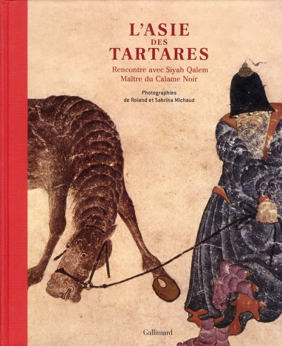 Emprunter L'Asie des Tartares. Rencontre avec Siyah Qalem, maître du Calame noir livre