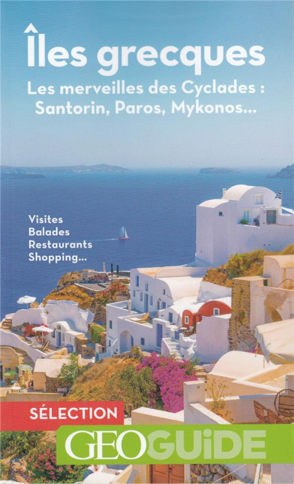 Emprunter Iles grecques. Les merveilles des Cyclades : Santorin, Paros, Mykonos... Edition 2017 livre