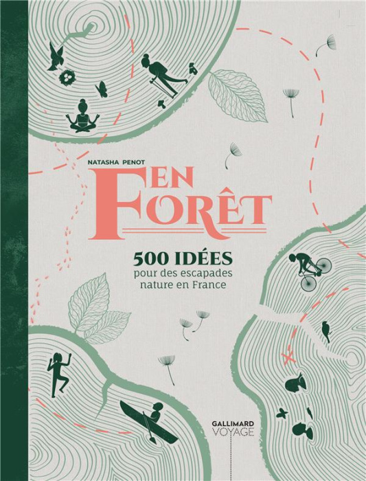 Emprunter En Forêt. 500 idées pour des escapades nature en France livre