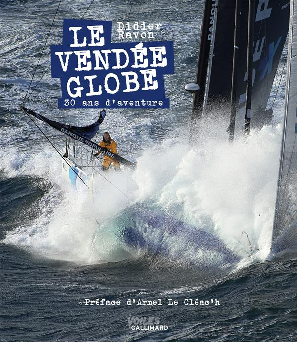 Emprunter Le Vendée Globe. 30 ans d'aventures livre