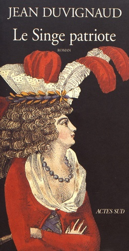 Emprunter Le singe patriote. Talma, un portrait imaginaire livre