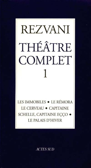 Emprunter Théâtre complet. Tome 1, Les immobiles ; Le Rémora ; Le cerveau ; Capitaine ; Schelle, capitaine Eçç livre