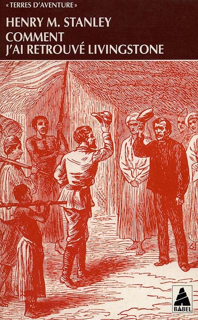 Emprunter Comment j'ai retrouvé Livingstone. Voyage livre