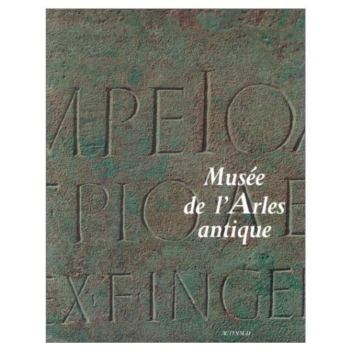 Emprunter Musée de l'Arles antique, catalogue livre