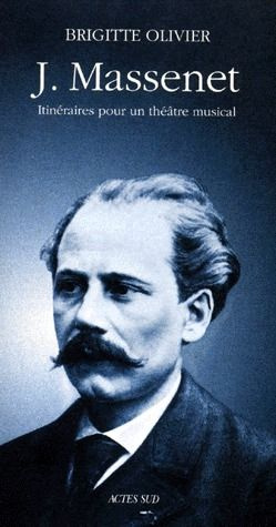 Emprunter J. Massenet. Itinéraire pour un théâtre musical livre